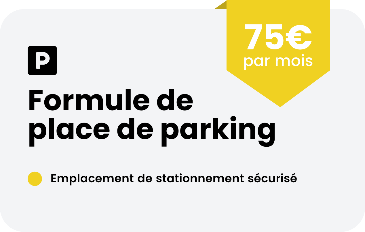 formule de place de parking à 75€ par mois. Un emplacement de stationnement sécurisé